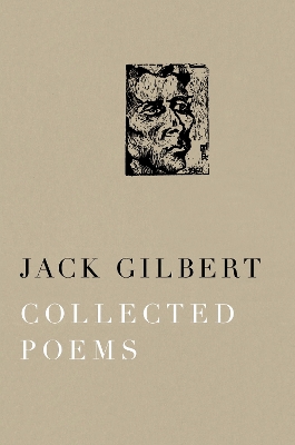 Collected Poems by Jack Gilbert
