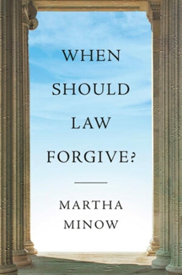When Should Law Forgive? book