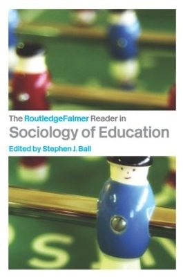 The RoutledgeFalmer Reader in Sociology of Education by Stephen Ball