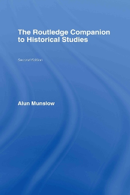 Routledge Companion to Historical Studies by Alun Munslow