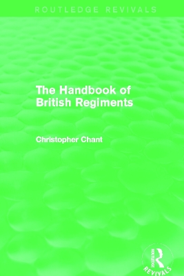 The Handbook of British Regiments by Christopher Chant