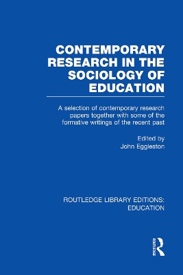 Contemporary Research in the Sociology of Education by John Eggleston