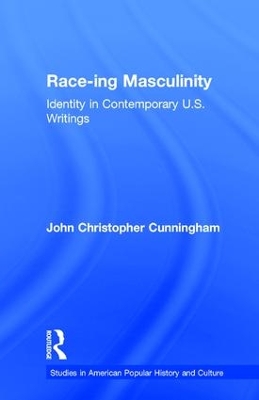 Race-Ing Masculinity book