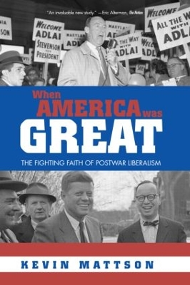 When America Was Great by Kevin Mattson