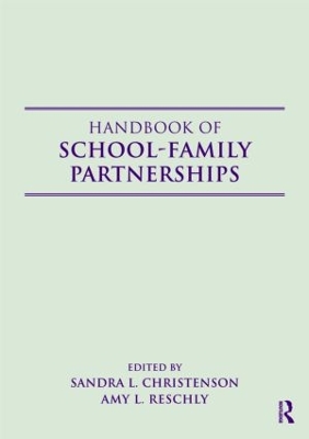 Handbook of School-Family Partnerships by Sandra L. Christenson