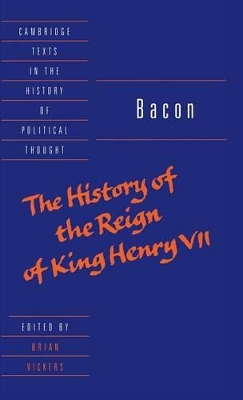 Bacon: The History of the Reign of King Henry VII and Selected Works book