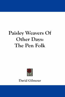 Paisley Weavers Of Other Days: The Pen Folk book