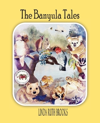 The Banyula Tales: Australian bush animals book