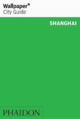 Wallpaper* City Guide Shanghai book