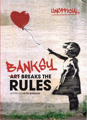 Banksy: Art Breaks the Rules book