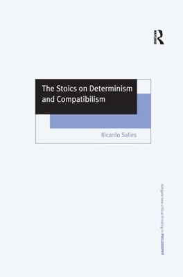 The Stoics on Determinism and Compatibilism book