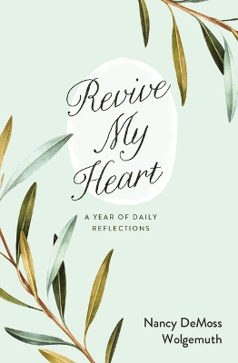 Revive My Heart: A Year of Daily Reflections book