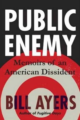 Public Enemy by Bill Ayers