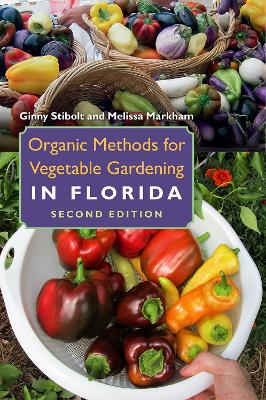 Organic Methods for Vegetable Gardening in Florida book