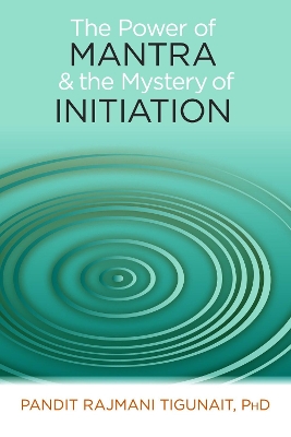 Power of Mantra and the Mystery of Initiation book