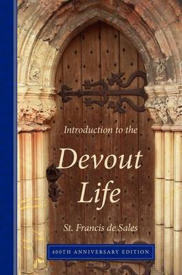 Introduction to the Devout Life, 400th Anniversary Edition book