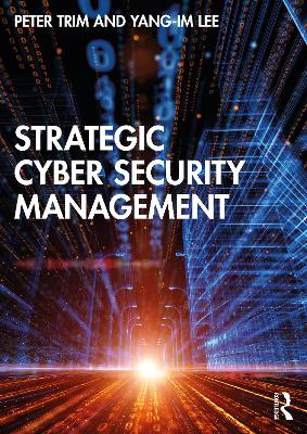 Strategic Cyber Security Management by Peter Trim