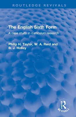 The English Sixth Form: A case study in curriculum research book