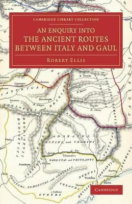 Enquiry into the Ancient Routes between Italy and Gaul book