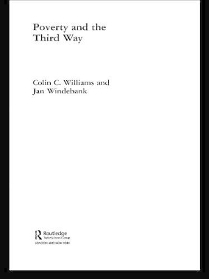 Poverty and the Third Way by Colin C Williams