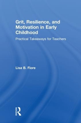 Grit, Resilience, and Motivation in Early Childhood book