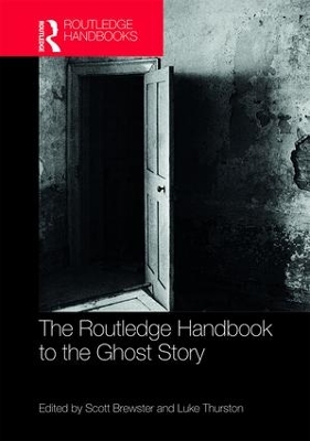 Routledge Handbook to the Ghost Story book