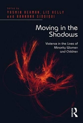 Moving in the Shadows: Violence in the Lives of Minority Women and Children by Liz Kelly