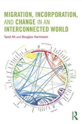 Migration, Incorporation, and Change in an Interconnected World by Syed Ali