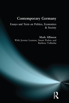 Contemporary Germany: Essays and Texts on Politics, Economics & Society book