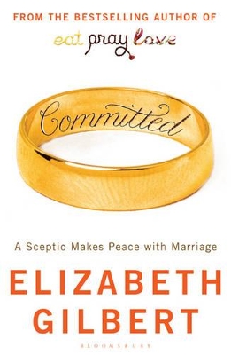 Committed: A Sceptic Makes Peace with Marriage book