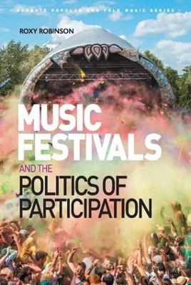 Music Festivals and the Politics of Participation book