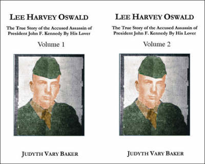 Lee Harvey Oswald: The True Story of the Accused Assassin of President John F. Kennedy, by His Lover: v. 1 book