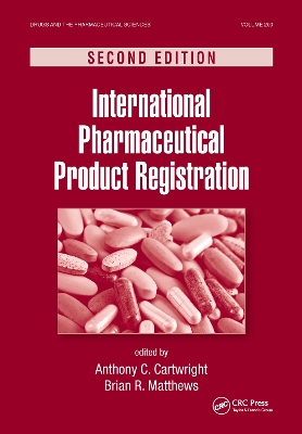 International Pharmaceutical Product Registration by Anthony C. Cartwright