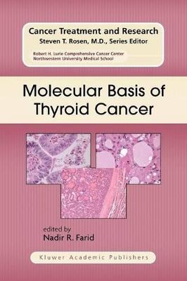 Molecular Basis of Thyroid Cancer by Nadir R Farid