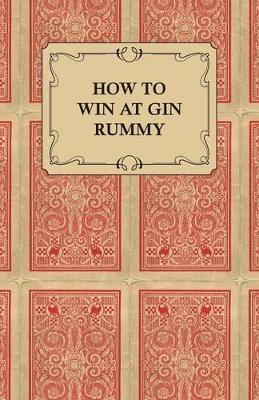 How to Win at Gin Rummy by Anon