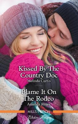 Kissed by the Country Doc/Blame It on the Rodeo book