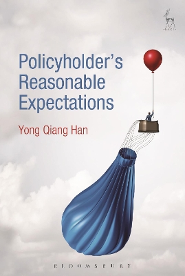 Policyholder's Reasonable Expectations by Dr Yong Qiang Han