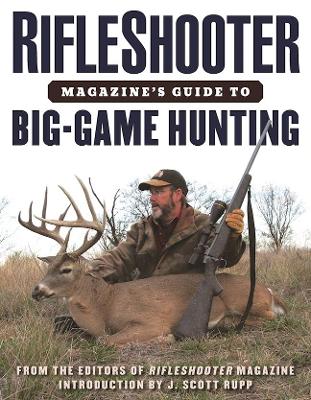 RifleShooter Magazine's Guide to Big-Game Hunting book