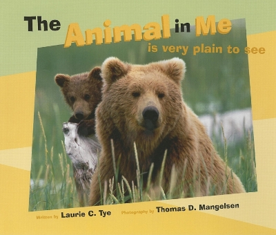 The Animal in Me: Is Very Plain to See book