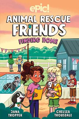 Animal Rescue Friends: Finding Home: Volume 4 book