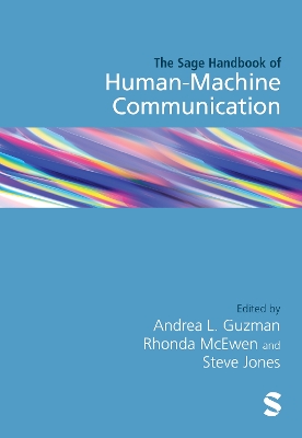 The SAGE Handbook of Human–Machine Communication by Andrea L. Guzman