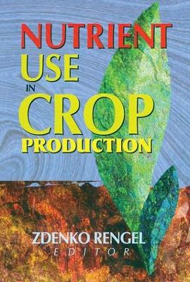 Nutrient Use in Crop Production book