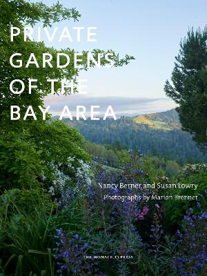 Private Gardens Of The Bay Area book