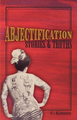 Abjectification: Stories & Truths book