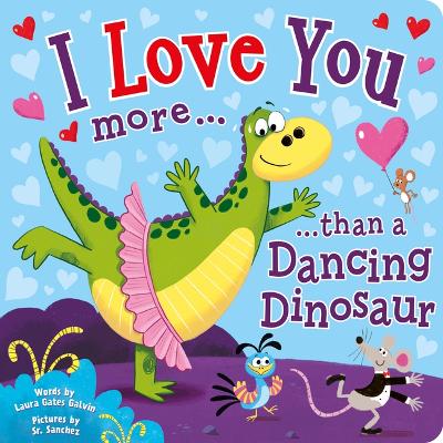 I Love You More Than a Dancing Dinosaur book