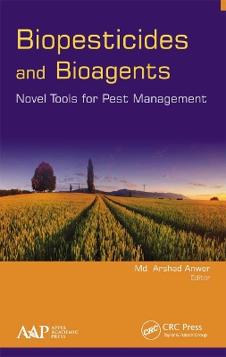 Biopesticides and Bioagents: Novel Tools for Pest Management by Md. Arshad Anwer