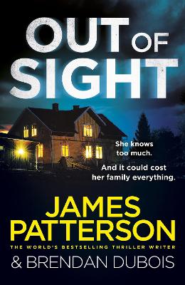 Out of Sight: You have 48 hours to save your family… by James Patterson