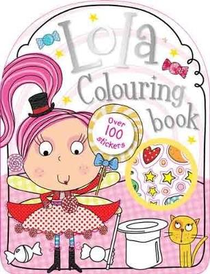 Lola the Lollipop Fairy Colouring Book book