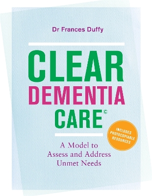 CLEAR Dementia Care©: A Model to Assess and Address Unmet Needs book