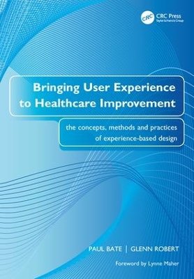 Bringing User Experience to Healthcare Improvement book